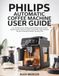Philips Automatic Coffee Machine User Guide