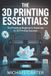 THE Libri GmbH The 3D Printing Essentials