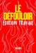 Le Défouloir - Édition Travail - Volume 1