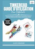 TINKERCAD GUIDE D'UTILISATION POUR DÉBUTANTS 2026