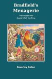 Bradfield's Menagerie : Le coq qui ne savait pas lire l'heure
