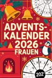 Adventskalender 2026 Frauen: Sudoku Rätselkalender: 24 Tage Achtsamkeit, Entspannung und Knobelspaß - Geschenk für Mama, Freundin und Schwester