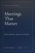 Meetings That Matter: DECISIONS AND ACTIONS
