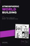 Atmospheric IndieUXR Company Atmospheric World-Building: Telling stories through ruin, ambiguity and environmental design