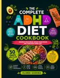 THE COMPLETE ADHD DIET COOKBOOK