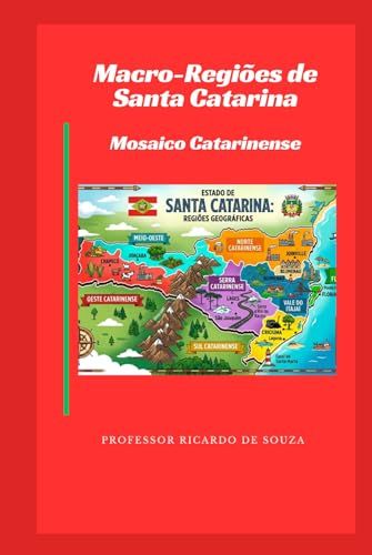 Macro-Regiões de Santa Catarina Mosaico Catarinense