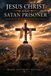 Jesus Libri GmbH Jesus Christ and Satan Prisoner Paperback