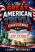 The Great American Trivia Challenge: Fun Facts, Surprising Stories, and Fascinating History from 250 Years of America