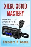 Xiegu The Xiegu X6100 Mastery
