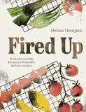 Fired Carnival Fired Up: Fresh takes and big flavours in 90 modern barbecue recipes Hardcover