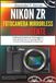 Nikon ZR appareil photo sans miroir Guide de l'utilisateur : Un manuel complet pour maîtriser la vidéo 6K plein cadre, la technologie RED et les techniques de cinématographie professionnelle