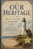 Our Heritage: Life on Cape Cod Awhile Ago