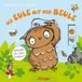 Die Oetinger Verlag Die Eule mit der Beule. Spielspaß mit vielen Schiebern