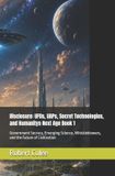Disclosure: UFOs, UAPs, Secret Technologies, and Humanitys Next Age