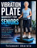 VIBRATION Independently Published Vibration Plate Workout for Seniors