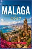 MÁLAGA GUIDA DI VIAGGIO 2027