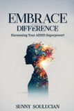 Embrace Libri GmbH Embrace Your Difference: Harnessing your ADHD Superpower