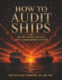 How to Audit Ships: or any other facility with a management system