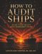 How to Audit Ships: or any other facility with a management system