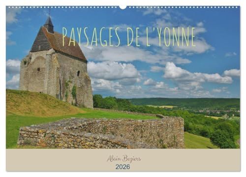 Paysages CALVENDO Paysages de l'Yonne (Calendrier mural 2026 DIN A2 vertical)