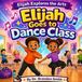 Elijah Libri GmbH Elijah Explores the Arts- Elijah Goes To Dance Class