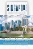 Singapore In Pictures: A Stunning Travel Photography Book