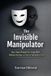 The Bol The Invisible Manipulator