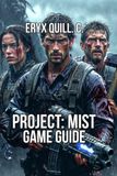 Project: Mist Game Guide