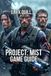 Project: Mist Game Guide