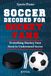 Soccer Decoded For Hockey Fans: What Every NHL Fan Needs to Know About Soccer, From Offsides to the Beautiful Game: Everything Hockey Fans Need to Understand Soccer