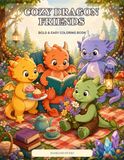 Cozy Dragon Friends: Bold & Easy Coloring Book