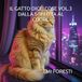 IL GATTO DICE COSE VOL.3 DALLA SOFFITTA AL CUORE