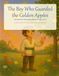 The Boy Who Guarded the Golden Apples: An Interactive Romanian Folktale of Courage - Picture Book for Kids Ages 4-8