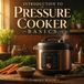 Introduction to Pressure Cooker Basics: An Easy Beginner's Guide to Mastering Your Electric Pressure Cooker with Confidence, Simple Techniques, and Foolproof Recipes