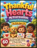 Thankful Hearts My First Gratitude Coloring & Activity Book for Kids Ages 3-6