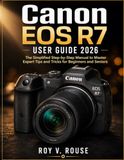Canon EOS R7 User Guide 2026