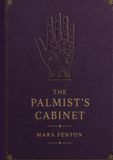 The Palmist’s Cabinet: A Complete Guide to Palm Reading, Hand Shapes, Mounts, Lines & Signs