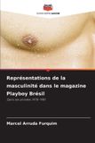 Éditions Notre Savoir Représentations de la masculinité dans le magazine Playboy Brésil
