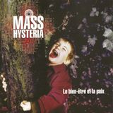 Sony Music Mass Hysteria - Le Bien-Etre Et La Paix