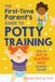 The First-Time Parent's Guide to Potty Training
