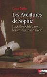 Les Aventures de Sophie. La philosophie dans le roman du XVIIIe siècle