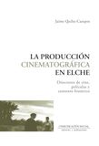 La producción cinematográfica en Elche / Directores de cine, películas y contexto histórico / 51 /