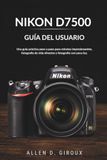 Nikon D7500 User Guide