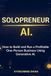 Solopreneur AI: How to Build and Run a Profitable One-Person Business Using Generative AI