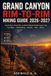 Grand Canyon Rim-To-Rim Hiking Guide 2026-2027: North Rim to South Rim via North Kaibab & Bright Angel Trails, Trail Maps, Backpacking, Permits, Gear