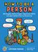How Storey Publishing How To Be a Person