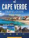 CAPE VERDE TRAVEL GUIDE 2026-2027