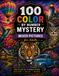100 Color by Number Mystery: Mixed Pictures for Adults: Relaxing Circle Color by Number Puzzles to Reveal Hidden Images