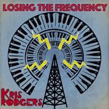 Losing Kris Rodgers - Losing The Frequency (LP)