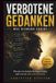 Verbotene Gedanken – Was niemand zugibt: Neugier, Introspektion, psychologisches Interesse